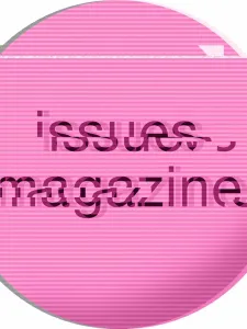 pink circle with issues magazine written on it in a distorted effect