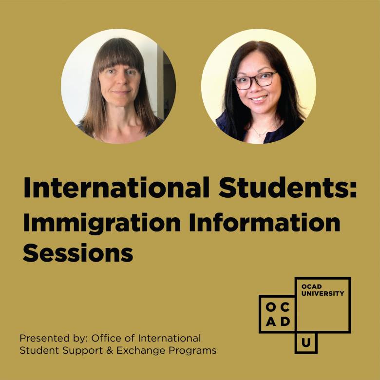 image graphic saying "International Student Immigration Info Session" with image bubbles of staff Susan K. and Le D.; and OCAD U logo