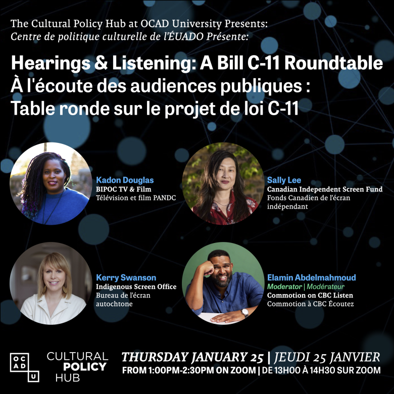 An event poster featuring a black background with blue dots, headshots for each of the panelists, text describing the event details, and a logo for the Cultural Policy Hub at OCAD U.