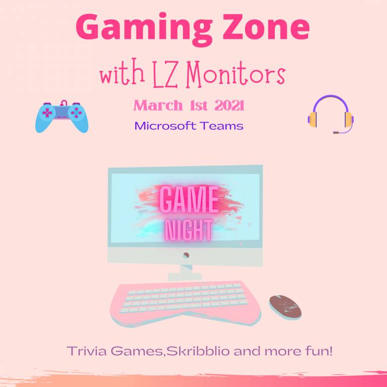 Gaming Zone with LZ Monitors, March 1 2021, Microsoft Teams, Trivia Games, Skribblio and more fun! Image: a desktop computer, headset and gaming controller