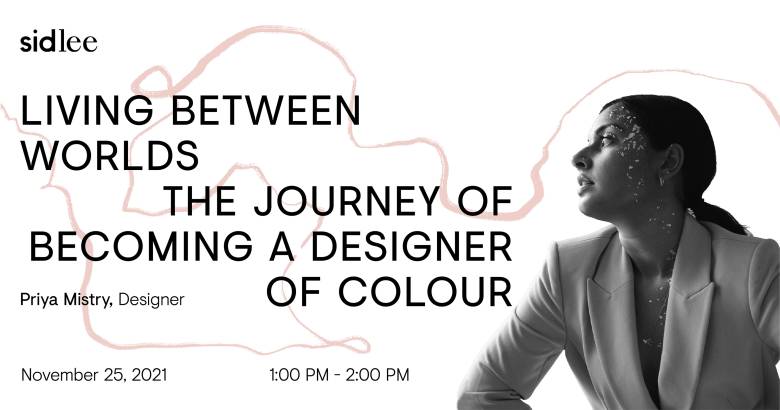 Living Between Worlds: The Journey of Becoming a Designer of Colour
