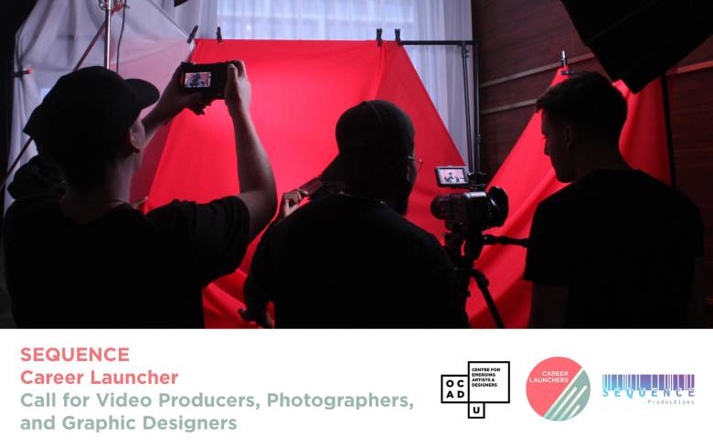 Image of 3 people shooting in a production studio. White banner below with pink and green text: "SEQUENCE Career Launcher Call for Video Producers, Photographers, and Graphic Designers". OCAD U CEAD, Career Launchers and SEQUENCE logo on bottom right.