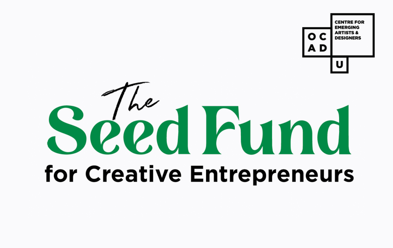 White background with black and green text: "The Seed Fund for Creative Entrepreneurs". OCAD U CEAD logo on top right.
