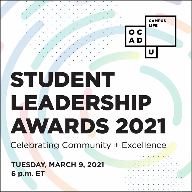 Student Leadership Awards 2021: Celebrating community and excellence. Tuesday, March 9, 6 pm ET