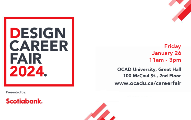 White background with logo of 2024 Design Career Fair on the left. Red and pink rectangles on top right corner and bottom middle. Red and black text on right: "Friday January 26 11am - 3pm OCAD University, Great Hall 100 McCaul St., 2nd Floor www.ocadu.ca/careerfair".