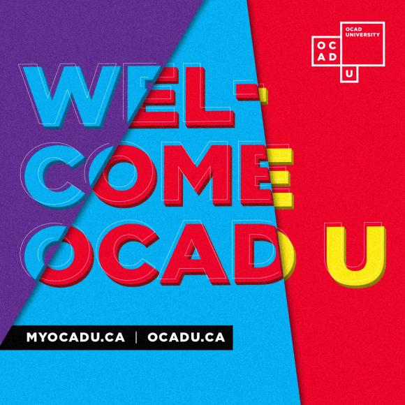 Multi-colour cube has background colours of purple, light blue and red in abstract and angular fashion. Text says "Welcome OCAD U". The OCAD U logo is in the upper-right corner and the URLs myocadu.ca and ocadu.ca are lower-left.